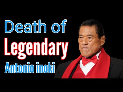 condolence death of legendary Antonio Inoki 1943-2022