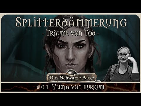 [DSA] Die Splitterdämmerung #0.1 - Prelude Ylena von Kurkum