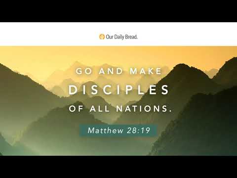 Reaching Others for Jesus | Audio Reading | Our Daily Bread Devotional | November 2, 2021