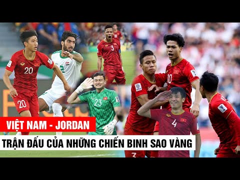 Trận đấu khiến Jordan phải khóc thét trước &quotNHỮNG CHIẾN BINH SAO VÀNG&quot Việt NamKhán Đài Online