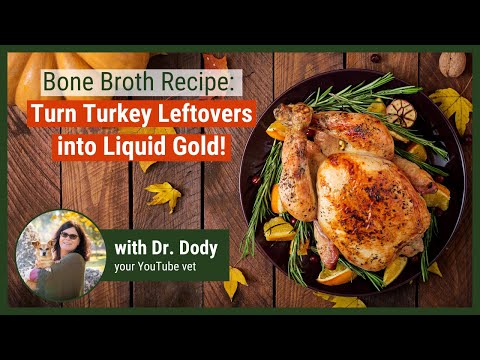Turkey Bone Broth Recipe for Dogs and Cats - Don't Toss Those Turkey Bones!
