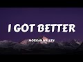 Morgan Wallen I Got Better Lyrics