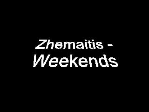 Zhemaitis - Weekends