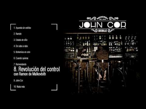 John Cor - Revolución del control (con Ramon de Malkovbith)
