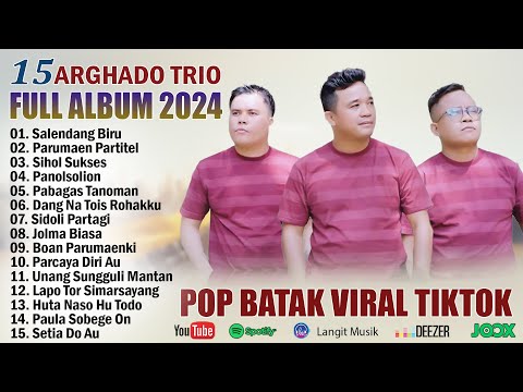 Arghado Trio - Kompilasi Lagu Batak Terbaru 2024 Lagu Batak Pilihan Terbaik Full Album
