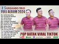 Arghado Trio Kompilasi Lagu Batak Terbaru 2024 Lagu Batak Pilihan Terbaik Full Album
