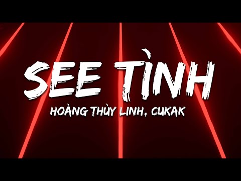 Hoàng Thuỳ Linh, Cukak - See Tình (Lyrics) TikTok Song