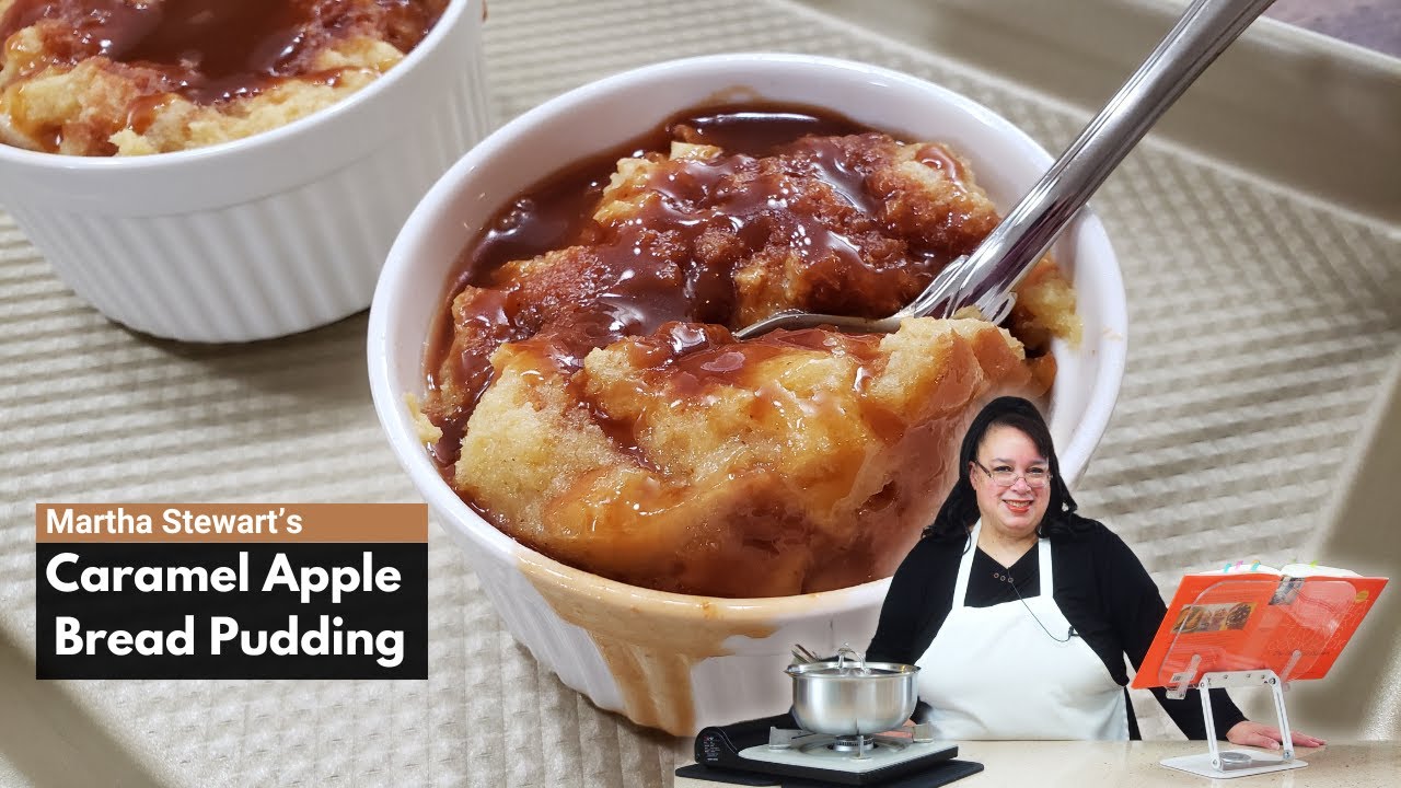 Martha Stewart’s Caramel Apple Bread Pudding with Bourbon Sauce | Cookbook Club