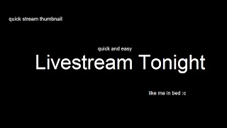 Livestream Tonight [8/22/2015]