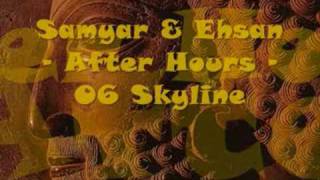 Samyar & Ehsan - After Hours - 06 Skyline