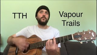Vapour Trails. The Tragically Hip cover