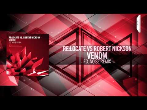 Re:Locate Vs. Robert Nickson - Venom (F.G. Noise Remix) FULL Amsterdam Trance
