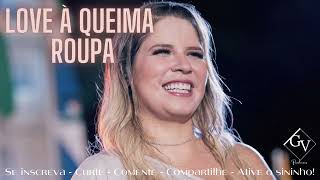 MARÍLIA MENDONÇA - LOVE À QUEIMA ROUPA