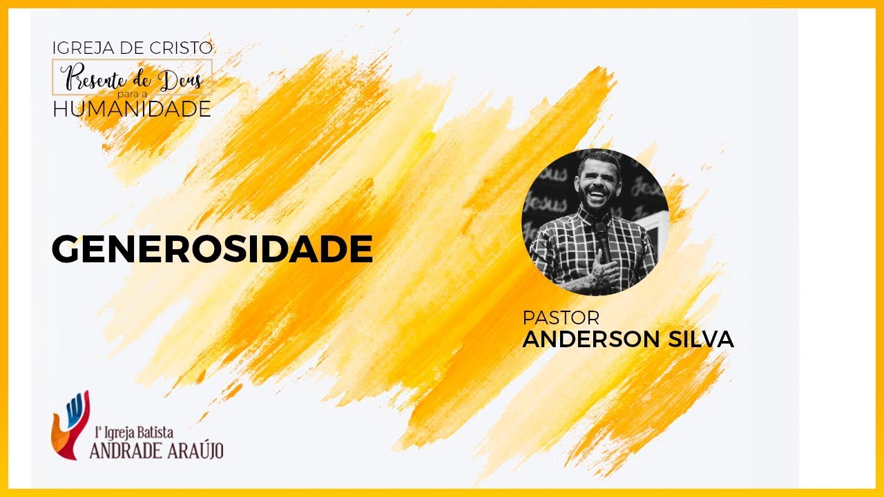 Generosidade | Pr. Anderson Silva