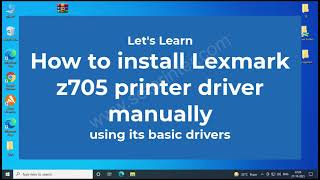 How to install Lexmark z705 printer driver manually by using its basic driver