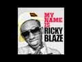 Ricky Blaze 'Aye Yah' #MNIRB 