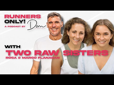 Two Raw Sisters share advice for young athletes || Runners Only! Podcast with Dom Harvey