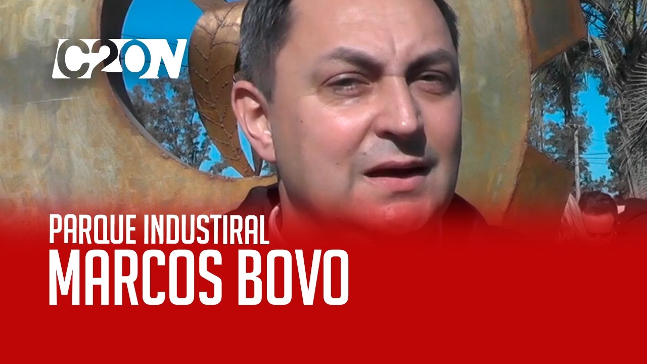 C20 Noticias | Parque Industrial - Marcos Bovo