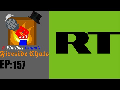 E Pluribus Unum's Fireside Chats Episode 157: My Thoughts on RT