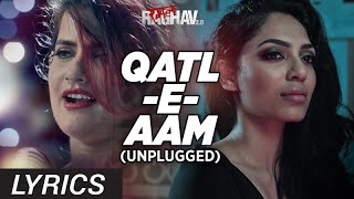 Qatl-E-Aam 2.0 (Unplugged) Lyrics Audio | Raman Raghav 2.0 | Sona Mohapatra | Sobhita Dhulipala