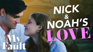 Nick & Noah’s Relationship  My Fault