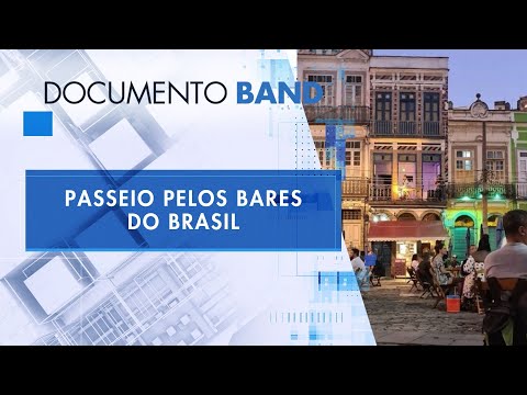 PASSEIO PELOS BARES DO BRASIL | DOCUMENTO BAND