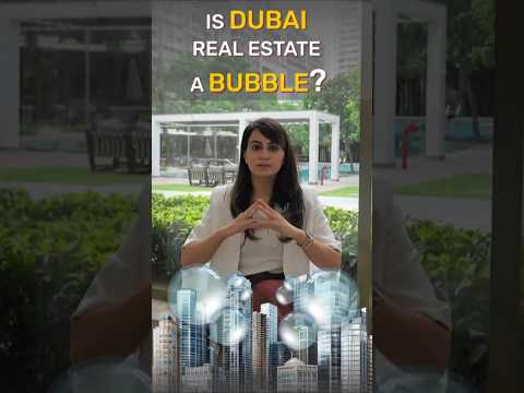Is Dubai Real Estate a Bubble?  #priyankachadhaahmed #dubairealestate