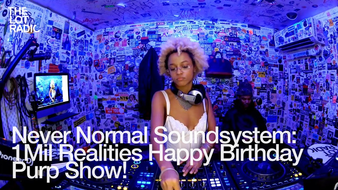 Unknown Artist - Never Normal Soundsystem 1Mil Realities Happy Birthday Purp Show!