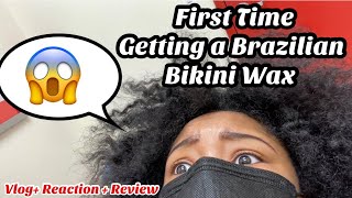 FIRST TIME GETTING A BRAZILIAN BIKINI WAX | Vlog + Reaction + Review | European Wax Center