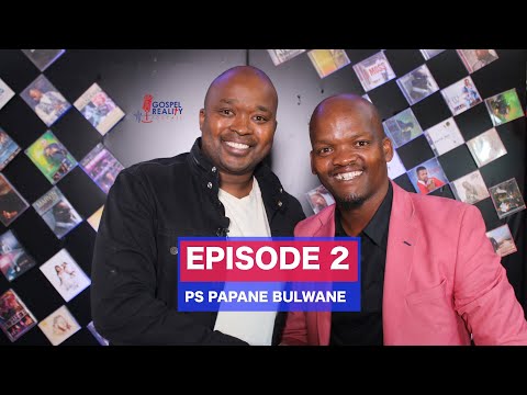 Episode 2 | PS Papane, Contracts, SOP, Hardship, Sangoma & Gospel Music
