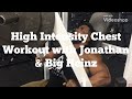 Blasting Chest w/ Jonathan Irrizarry & Coach Heinz!