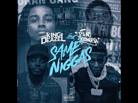 KING DEAZEL "NEW HIT WITH BLACK YOUNGSTA"