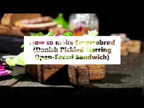 How to make Smørrebrød Danish Pickled Herring Open Faced Sandwich