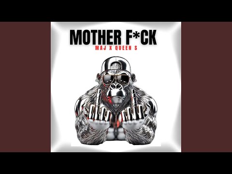 Mother Fuck (feat. Queen S)