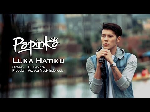 Papinka - Luka Hatiku (Official Music Video with Lyric)