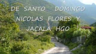preview picture of video 'DE SANTO DOMINGO NICOLAS FLORES Y JACALA HGO'