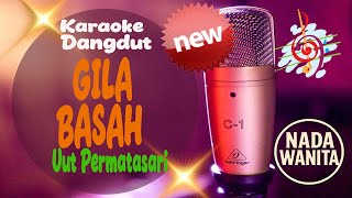Download lagu Karaoke Gila Basah - Uut Permatasari (Cewek)  | ADEEVA MUSIC STUDIO mp3