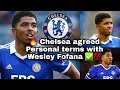 🔥Confirmed 👀Chelsea to sign Wesley Fofana ✅Personal Terms Agreed 💯🌿🌿🌿🌿