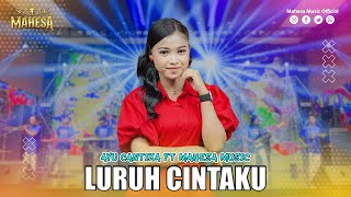 Download lagu AYU CANTIKA - LURUH CINTAKU | Mahesa Music mp3