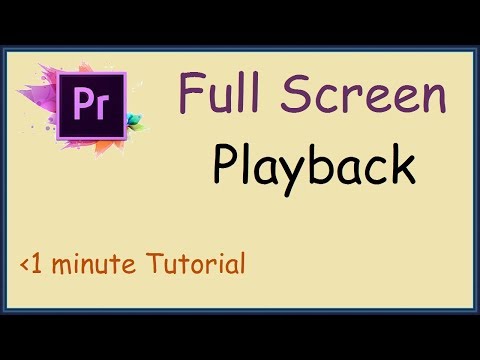 How to full screen playback in Adobe Premiere Pro