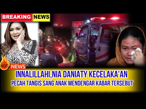 Innalillahi, Nia Daniaty Kecelakaan Pecah Tangis Sang Anak Mendengar Kabar Tersebut