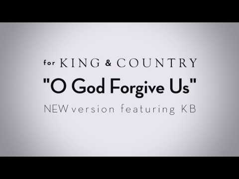 for KING & COUNTRY - O God Forgive Us (feat. KB) [Teaser] - NEW Version Out NOW
