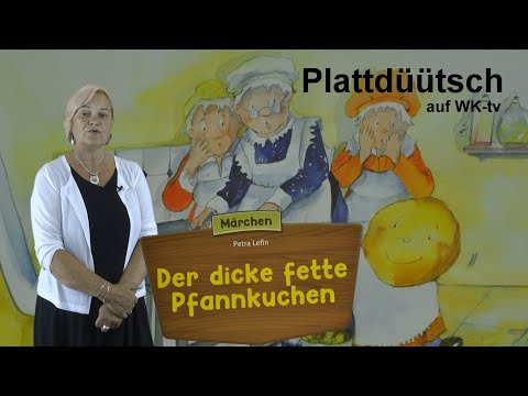 Der dicke fette Pfannkuchen I Pannkoken - Plattdüütsch in'n Kinnergoorn (Märchen auf Plattdeutsch)