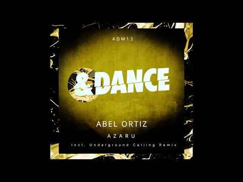 Abel Ortiz - Azaru (Original Mix) [And Dance] | #abelortizmusic