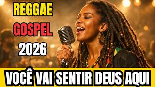 Louvor Reggae Gospel 2026 🔥 Adoração Profunda que Toca a Alma | Música Cristã para Orar