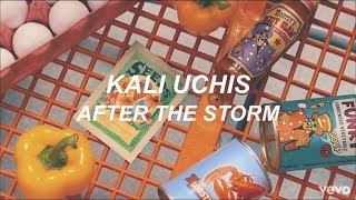 kali uchis // after the storm (LYRICS)