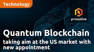quantum-blockchain-technologies-taking-aim-at-the-us-market-with-new-appointment