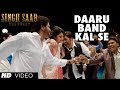 Daaru Band Kal Se Lyrics - Singh Saab The Great