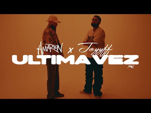 Última Vez - Amarion x JEYYFF (Video Oficial)