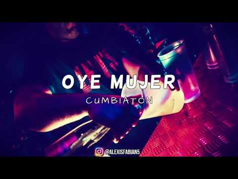 OYE MUJER - RAYMIX - DJ TERRO (CUMBIATON REMIX)